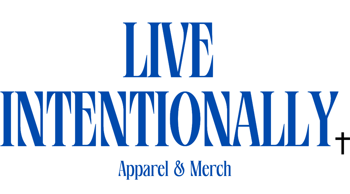 Live Intentionally Apparel